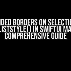 Rounded Borders on Selection of PlainListStyle() in SwiftUI macOS: A Comprehensive Guide